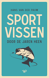 Sportvissen door de jaren heen - Hans van der Pauw (ISBN 9789464560756)