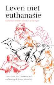 Leven met euthanasie - Theo Boer, Stef Groenewoud, Wouter de Jonge (ISBN 9789043536752)