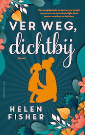 Ver weg, dichtbij - Helen Fisher (ISBN 9789026356865)