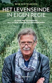 Het levenseinde in eigen regie - Wim Distelmans (ISBN 9789089245014)