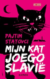 Mijn kat Joegoslavië - Pajtim Statovci (ISBN 9789044543810)
