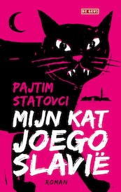 Mijn kat Joegoslavië - Pajtim Statovci (ISBN 9789044543827)