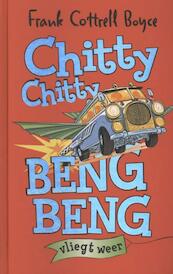 Chitty Chitty Beng Beng vliegt weer - Frank Cottrell Boyce (ISBN 9789025751524)