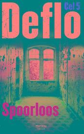 Cel 5 Spoorloos - Luc Deflo (ISBN 9789022327449)