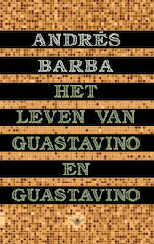 Het leven van Guastavino en Guastavino - Andrés Barba (ISBN 9789403148717)