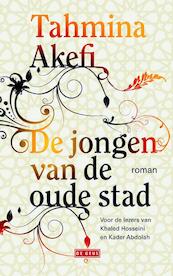 De jongen van de oude stad - Tahmina Akefi (ISBN 9789044518238)