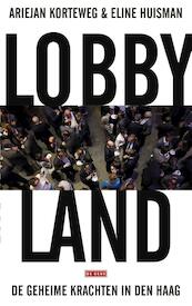 Lobbyland - Ariejan Korteweg, Eline Huisman (ISBN 9789044538106)