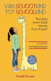 Van schootkind tot schoolkind - Ewald Vervaet (ISBN 9789038926513)