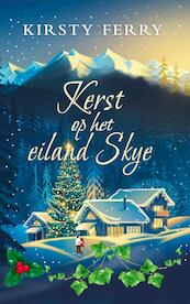 Kerst op het eiland Skye - Kirsty Ferry (ISBN 9789492585608)