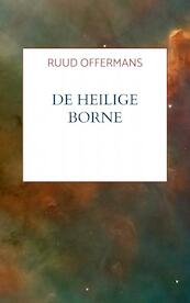 De Heilige Borne - Ruud Offermans (ISBN 9789403619927)