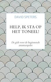 Help, ik sta op het toneel! - David Speters (ISBN 9789464053302)