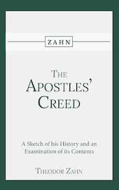 The Apostles' Creed - Theodor Zahn (ISBN 9789057196300)