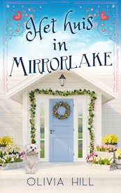 Het huis in Mirrorlake - Olivia Hill (ISBN 9789493265042)