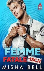 Femme fatale-isch - Misha Bell (ISBN 9789464651461)