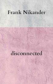 disconnected - Frank Nikander (ISBN 9789464655421)