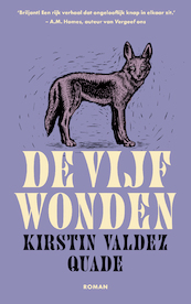 De vijf wonden - Kirstin Valdez Quade (ISBN 9789023961345)