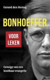 Bonhoeffer voor leken - Gerard den Hertog (ISBN 9789055605071)