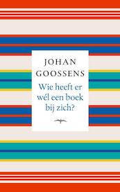 Wie heeft er wel een boek bij zich? - Johan Goossens (ISBN 9789400406438)