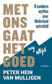 Met ons gaat het goed - Peter Hein van Mulligen (ISBN 9789044643459)