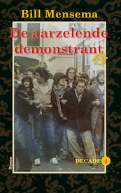 De aarzelende demonstrant - Bill Mensema (ISBN 9789054523963)