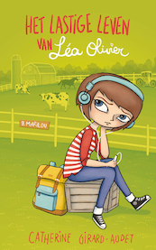 Het lastige leven van Léa Olivier D09 - Marilou - Catherine Girard-Audet (ISBN 9782875807465)