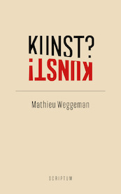 Kunst? Kunst! - Mathieu Weggeman (ISBN 9789463192293)