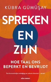 Spreken en Zijn - Kübra Gümüsay (ISBN 9789045047638)