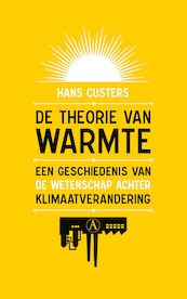 De theorie van warmte - Hans Custers (ISBN 9789025315801)