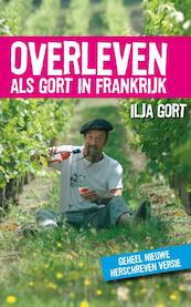 Overleven als Gort in Frankrijk - Ilja Gort (ISBN 9789044970128)