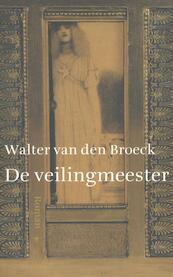 De veilingmeester - Walter van den Broeck (ISBN 9789463101592)