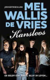 Kansloos - Mel Wallis de Vries (ISBN 9789026158094)