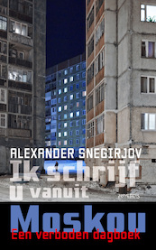 Ik schrijf u vanuit Moskou - Alexander Snegirjov (ISBN 9789044653687)