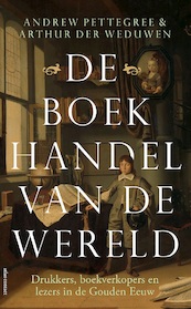 De boekhandel van de wereld - Andrew Pettegree, Arthur Der Weduwen (ISBN 9789045035000)