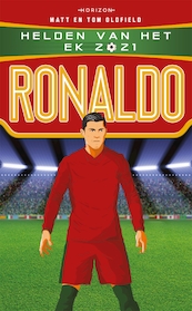 Helden van het EK 2021: Ronaldo - Tom Oldfield, Matt Oldfield (ISBN 9789464101287)