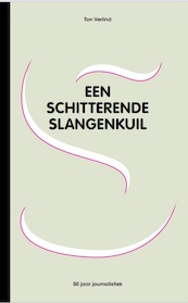 Een schitterende slangenkuil - Ton Verlind (ISBN 9789082873894)