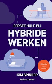 Eerste hulp bij hybride werken - Kim Spinder (ISBN 9789047016076)