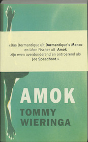 Amok - T. Wieringa (ISBN 9789062654420)