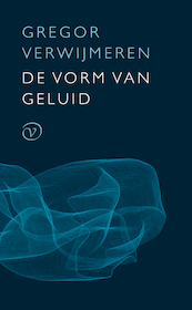 De vorm van geluid - Gregor Verwijmeren (ISBN 9789028200005)