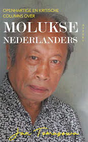 Openhartige en kritische column over Molukse Nederlanders - Jan Tomasowa (ISBN 9789464249804)