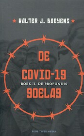 COVID-19 goelag, deel II. - Walter Baeyens (ISBN 9789493262102)