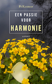 Een passie voor harmonie - Pé Kaasman (ISBN 9789464620252)