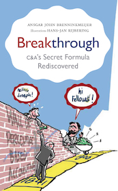 Breakthrough: C&A’s Secret Formula Rediscovered - Ansgar John Brenninkmeijer (ISBN 9789464379334)