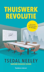 Thuiswerkrevolutie - Tsedal Neeley (ISBN 9789047015253)