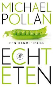 Echt eten - Michael Pollan (ISBN 9789029592666)