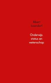 Onderwijs, status en wetenschap - Albert Issendorf (ISBN 9789402190687)