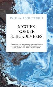 Mystiek zonder schokdempers - Paul Van der Sterren (ISBN 9789464184587)