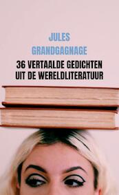 36 vertaalde gedichten uit de wereldliteratuur - Jules Grandgagnage (ISBN 9789464352917)