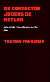 OS CONTACTOS JUDEUS DE HITLER - Thomas Frederik (ISBN 9789464481372)