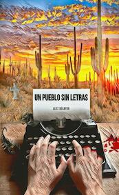 Un pueblo sin letras - Alez Delayer (ISBN 9789403676876)