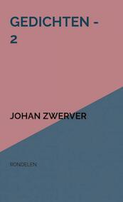 GEDICHTEN - 2 - Johan Zwerver (ISBN 9789464922905)